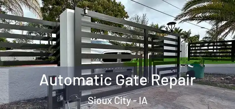 Automatic Gate Repair Sioux City - IA