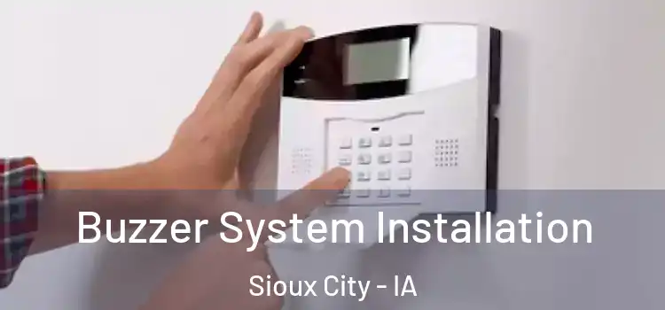 Buzzer System Installation Sioux City - IA
