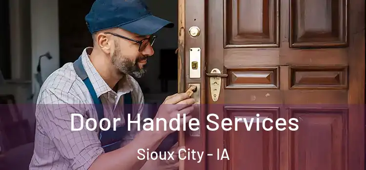 Door Handle Services Sioux City - IA