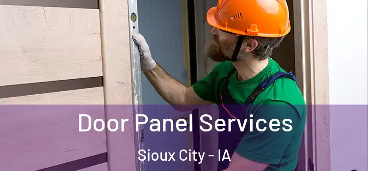Door Panel Services Sioux City - IA