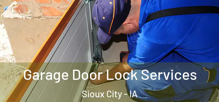 Garage Door Lock Services Sioux City - IA