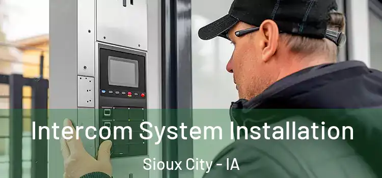 Intercom System Installation Sioux City - IA