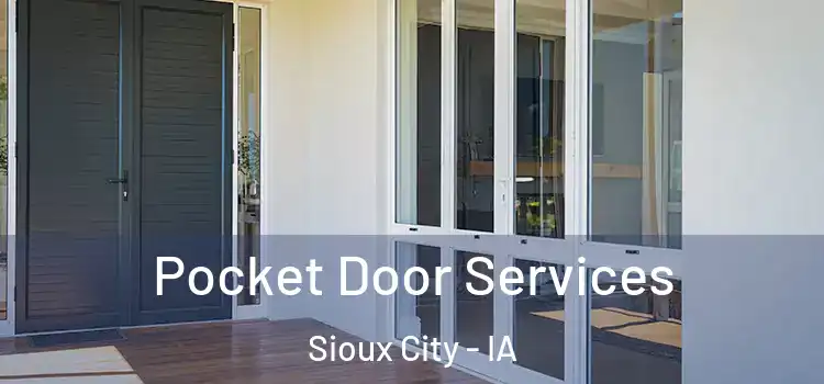 Pocket Door Services Sioux City - IA