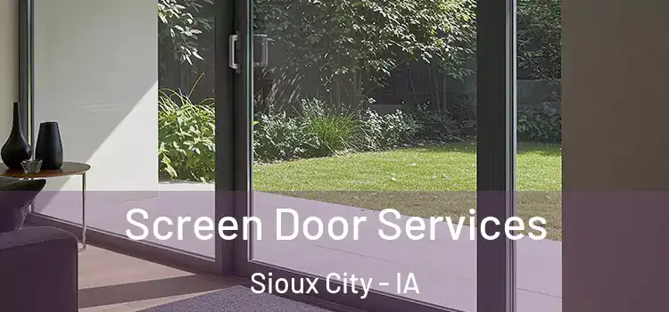 Screen Door Services Sioux City - IA